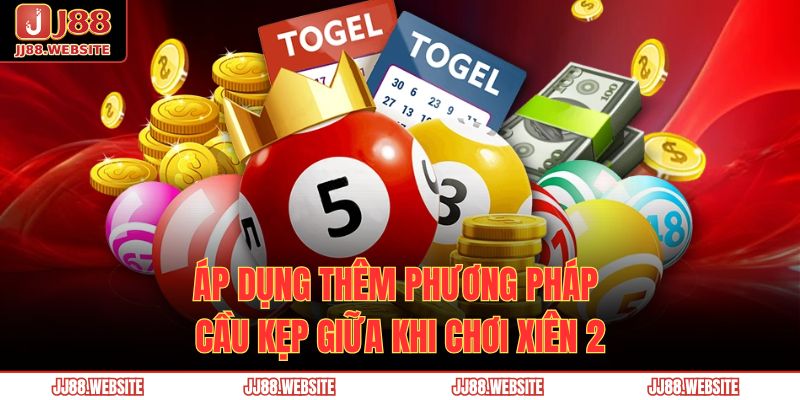 Lô Xiên 2 - Cập Nhật Chuẩn Xác Luật Lệ Cùng Nhà Cái JJ88 3 Áp dụng thêm phương pháp cầu kẹp giữa khi chơi xiên 2