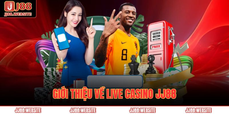 Khám Phá Live Casino Jj88 Với Trải Nghiệm Cá Cược Trực Tiếp 2 Giới thiệu về Live Casino JJ88