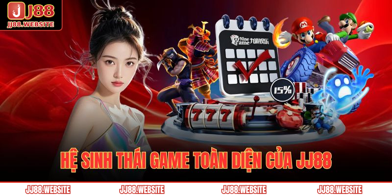 Trang chủ 28 Hệ sinh thái game toàn diện của JJ88