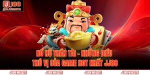 Nổ Hũ Thần Tài - Những Điều Thú Vị Của Game Hot Nhất JJ88 5 nổ hũ thần tài