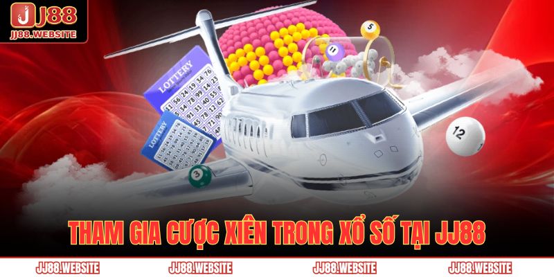Giải Đáp Số Đề Là Gì Và Cách Chơi Cùng Nhà Cái JJ88 3 Tham gia cược xiên trong xổ số tại JJ88