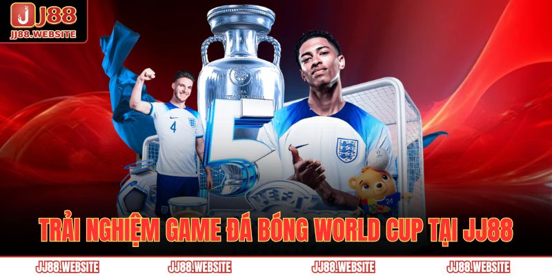 Game Đá Bóng World Cup JJ88 – Trải Nghiệm Sân Cỏ Đỉnh Cao 4 Trải nghiệm game đá bóng World Cup tại JJ88